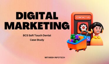 BCS Soft Touch Dental Case Study